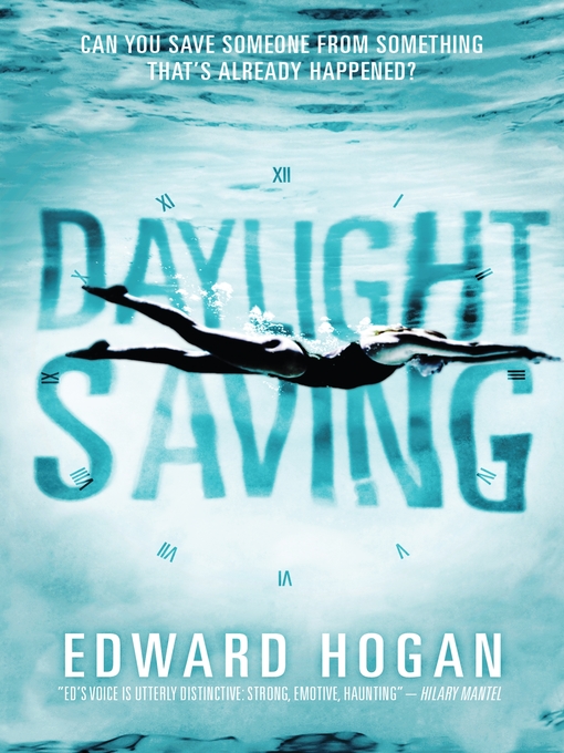 Title details for Daylight Saving by Edward Hogan - Available